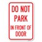 Signmission Do Not Park in Front of Door Heavy-Gauge Aluminum Sign, 12" x 18", A-1218-24145 A-1218-24145 - alternate 1
